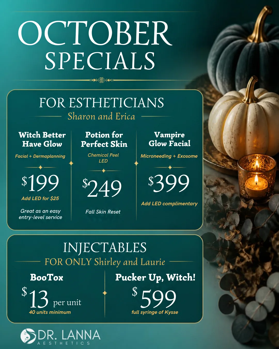 Dr. Lanna Aesthetics October Specials flyer offering $199 facial and dermaplaning, $249 chemical peel with LED, $399 microneedling with exosomes, $13 per unit BooTox, and $599 full syringe of Kysse